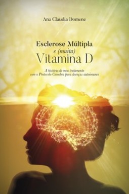 Esclerose múltipla e (muita) vitamina D