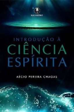 INTRODUÇÃO À CIÊNCIA ESPÍRITA