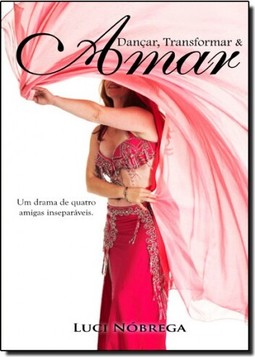 Dançar, Transformar & Amar: Um Drama de Quatro Amigas Inseparáveis