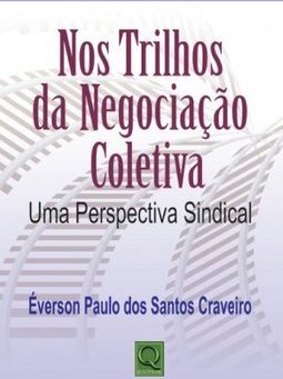 NOS TRILHOS DA NEGOCIACAO COLETIVA