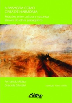 A paisagem como cifra de harmonia: relações entre cultura e natureza através do olhar paisagístico