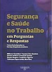 Segurança e Saúde no Trabalho em Perguntas e Respostas