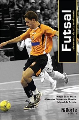 FUTSAL - TREINAMENTO DE ALTO RENDIMENTO