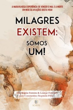 Milagres existem: somos um