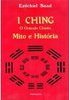 I Ching, o Oráculo Chinês: Mito e História