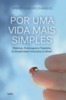 Por uma vida mais simples: histórias, personagens e trajetória da simplicidade voluntária no Brasil