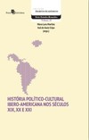 História político-cultural ibero-americana nos séculos XIX, XX e XXI