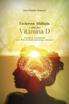 Esclerose múltipla e (muita) vitamina D