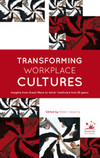 Transforming workplace cultures
