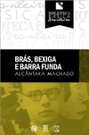 Brás, Bexiga e Barra Funda (Biblioteca Básica Brasielira)