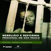 Rebelião e reforma prisional em São Paulo: uma história da fuga em massa da Ilha Anchieta em 1952