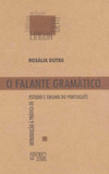 O falante gramático: introdução à prática de estudo e ensino do português