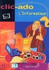 CLIC-ADO - L' INFORMATEUR - LIVRE AVEC CD AUDIO
