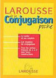 Larousse de La Conjugaison: Poche