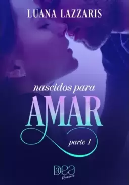 Nascidos Para Amar - Parte 1