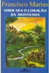 Verde Era o Coração da Montanha