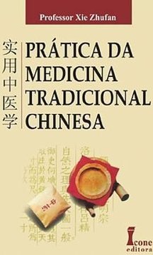 Prática da Medicina Tradicional Chinesa