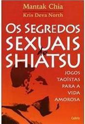 Os Segredos Sexuais do Shiatsu