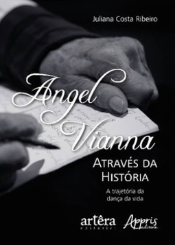 Angel Vianna através da história: a trajetória da dança da vida