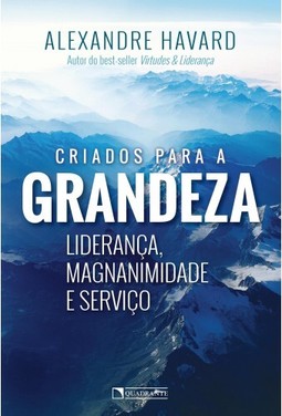 Criados para a grandeza