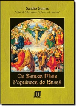 Os Santos Mais Populares Do Brasil