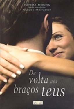 De volta aos braços teus