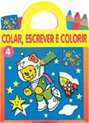 Colar, Escrever e Colorir - Vol. 4