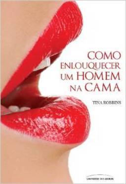Como enlouquecer um homem na cama