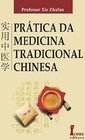 Prática da Medicina Tradicional Chinesa