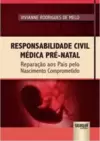 Responsabilidade Civil Médica Pré-Natal
