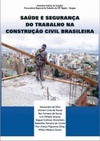 Saúde e Segurança do Trabalho na Construção Civil Brasileira