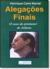 ALEGACOES FINAIS - O CASO DO PROMOTOR DE ATIBAIA