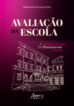 Avaliação da escola e aprimoramento do planejamento escolar