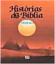 Histórias da Bíblia: Moisés