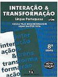 Interação e Transformação: Língua Portuguesa - 8 série - 1 grau
