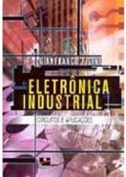 Eletrônica Industrial: Circuitos e Aplicações