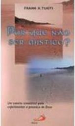 Por que Não Ser Místico?