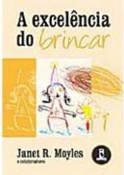 A Excelência do Brincar