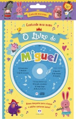 Cantando meu nome: O livro do Miguel