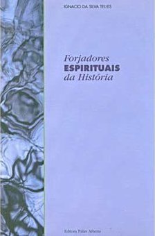Forjadores Espirituais da História