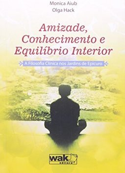 AMIZADE CONHECIMENTO E EQUILIBRIO INTERIOR