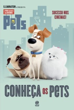Pets - A vida secreta dos bichos: conheça os pets