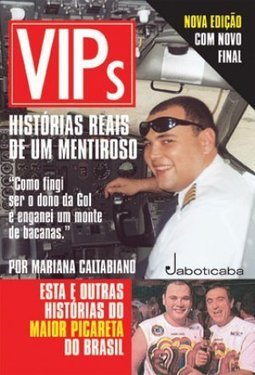 Vips: Histórias Reais de um Mentiroso