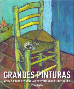 Grandes pinturas obras- primas essenciais desvendadas em detalhes