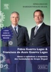 FÁBIO GUERRA LAGES E FRANCISCO DE ASSIS GUERRA LAGES (Grandes Empreendedores Brasileiros)