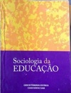 Sociologia da Educação (Cadernos Pedagógicos)