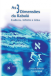 As 3 dimensőes da Kabalá: essência, infinito e alma