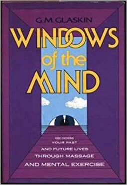 Windows of the Mind: Descobrindo o seu passado e futuro vivendo através de massagem e exercícios mentais