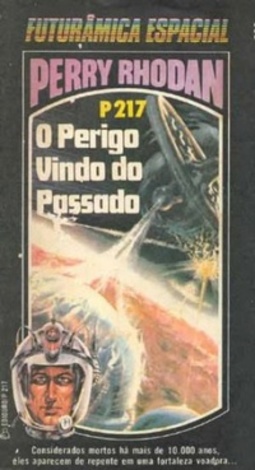 O Perigo Vindo do Passado  (Perry Rhodan #217)