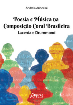 Poesia e música na composição coral brasileira: lacerda & drummond